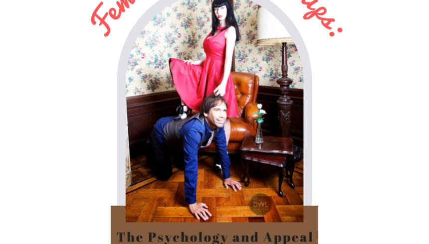 3: S1 E3. FemDom Relationships: The Psychology and Appeal