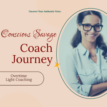 Conscious Savage Coach Journey