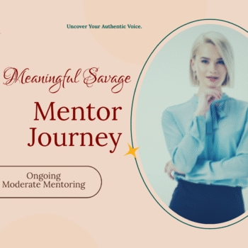 Meaningful Savage Mentor Journey